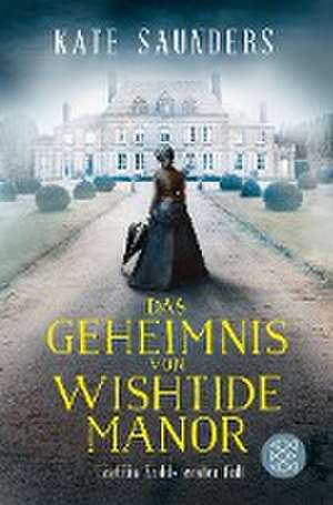 Das Geheimnis von Wishtide Manor de Kate Saunders