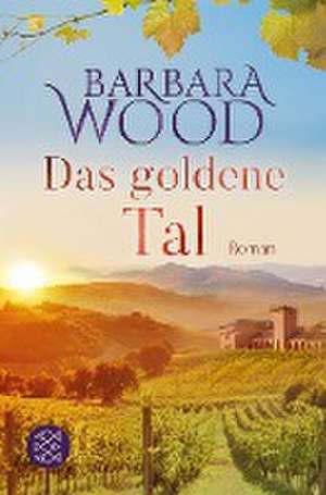 Das goldene Tal de Barbara Wood