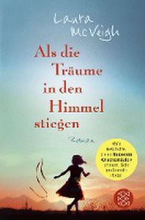 Als die Träume in den Himmel stiegen de Laura Mcveigh