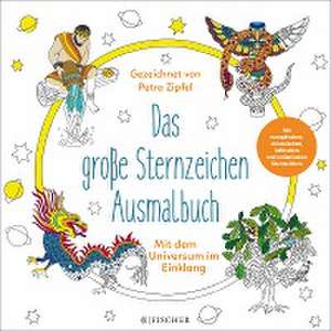 Das große Sternzeichen-Ausmalbuch de Petra Zipfel