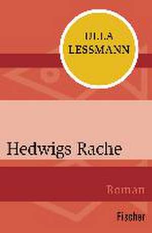 Hedwigs Rache de Ulla Lessmann