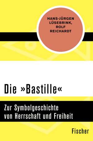 Die »Bastille« de Hans-Jürgen Lüsebrink