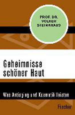 Geheimnisse schöner Haut de Volker Steinkraus