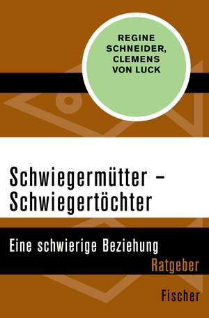 Schwiegermütter ¿ Schwiegertöchter de Regine Schneider