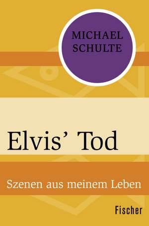 Elvis' Tod de Michael Schulte