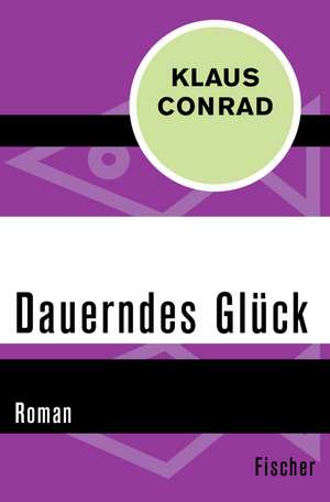 Dauerndes Glück de Klaus Conrad