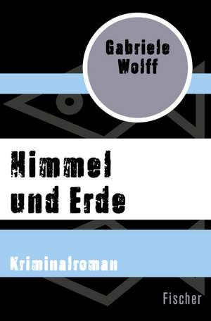 Himmel und Erde de Gabriele Wolff