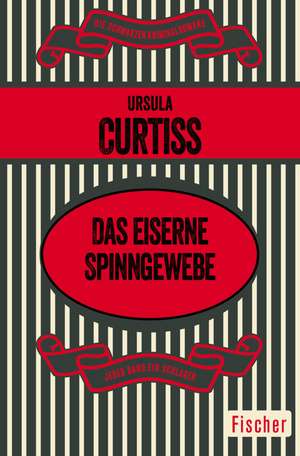 Das eiserne Spinngewebe de Ursula Curtiss