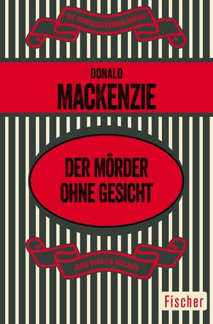 Der Mörder ohne Gesicht de Donald MacKenzie