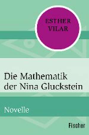 Die Mathematik der Nina Gluckstein de Esther Vilar