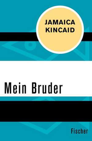 Mein Bruder de Jamaica Kincaid