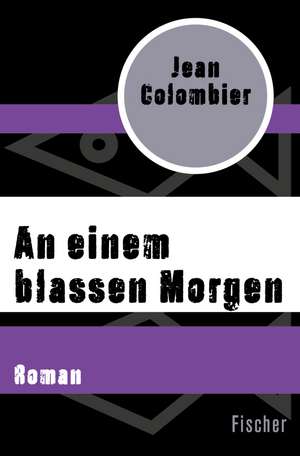 An einem blassen Morgen de Jean Colombier