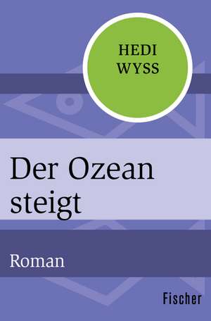 Der Ozean steigt de Hedi Wyss