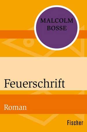 Feuerschrift de Malcolm Bosse