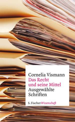 Das Recht und seine Mittel de Cornelia Vismann