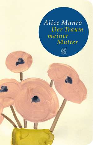 Der Traum meiner Mutter de Alice Munro