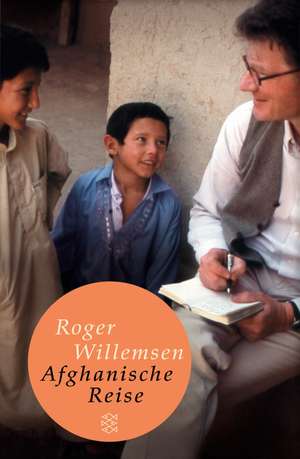 Afghanische Reise de Roger Willemsen