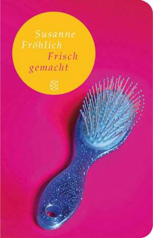 Frisch gemacht de Susanne Fröhlich