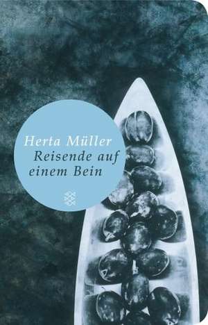 Reisende auf einem Bein de Herta Müller