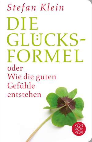 Die Glücksformel de Stefan Klein