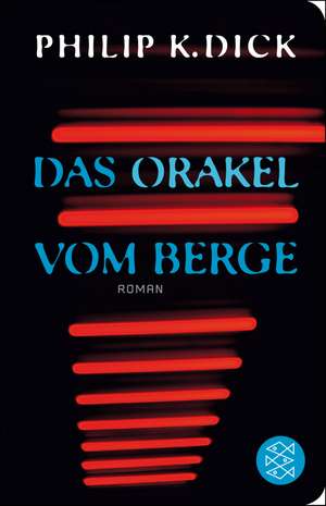 Das Orakel vom Berge de Philip K. Dick