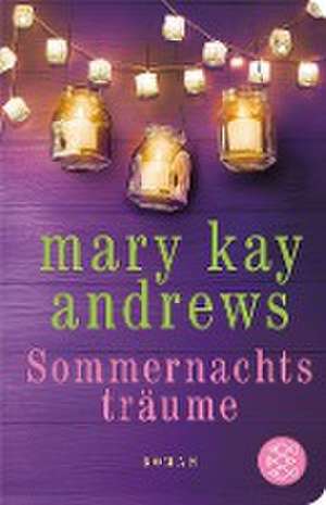 Sommernachtsträume de Mary Kay Andrews