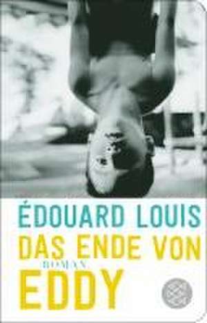 Das Ende von Eddy de Édouard Louis