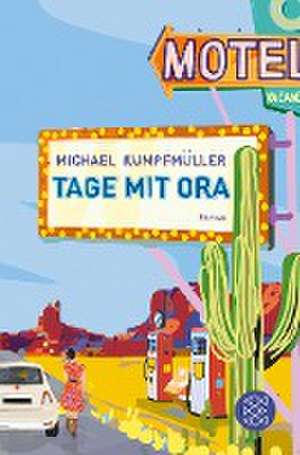 Tage mit Ora de Michael Kumpfmüller