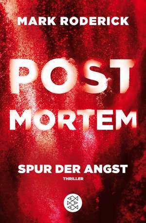 Post Mortem - Spur der Angst de Mark Roderick