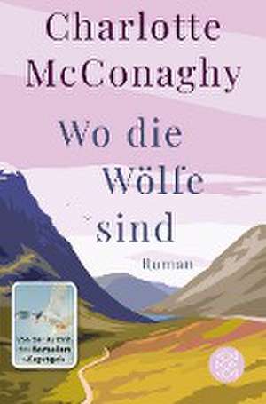 Wo die Wölfe sind de Charlotte McConaghy