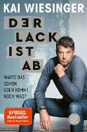 Der Lack ist ab de Kai Wiesinger