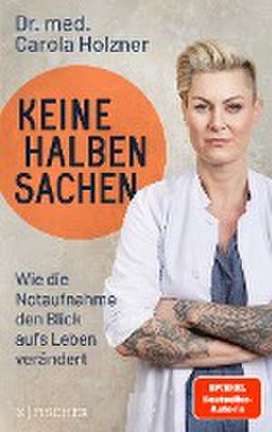 Keine halben Sachen de Carola Holzner