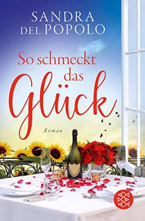 So schmeckt das Glück de Sandra Del Popolo