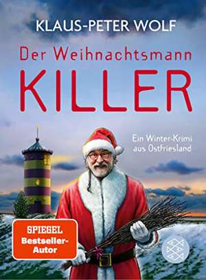 Der Weihnachtsmannkiller. Ein Winter-Krimi aus Ostfriesland de Klaus-Peter Wolf