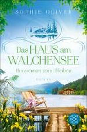 Das Haus am Walchensee de Sophie Oliver