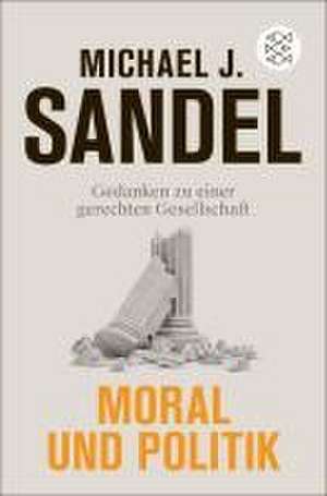 Moral und Politik de Michael J. Sandel