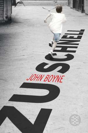 Zu schnell de John Boyne