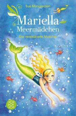 Mariella Meermädchen 01 - Die verzauberte Muschel de Sue Mongredien