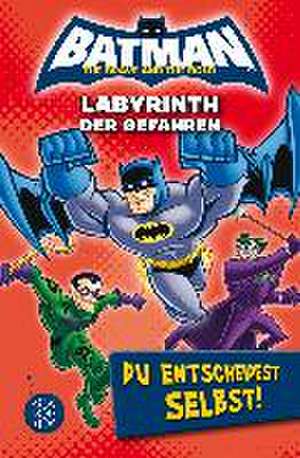 Batman - Labyrinth der Gefahren. Du entscheidest selbst! de Tracey West