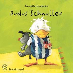 Dudus Schnuller de Annette Swoboda