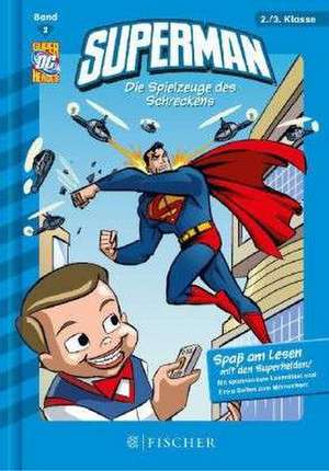 Superman 02: Die Spielzeuge des Schreckens de Chris Everheart