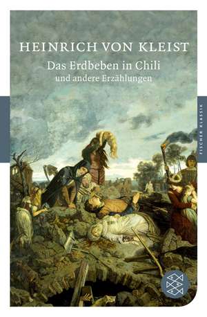 Das Erdbeben in Chili und andere Erzählungen de Heinrich von Kleist