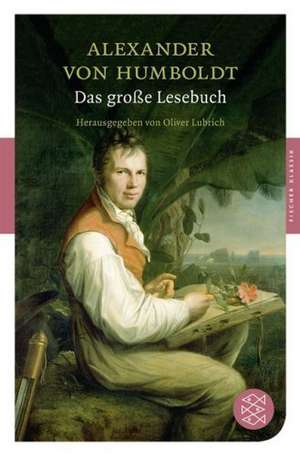 Das große Lesebuch de Alexander Von Humboldt