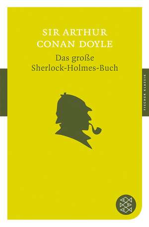 Das große Sherlock-Holmes-Buch de Arthur Conan Doyle