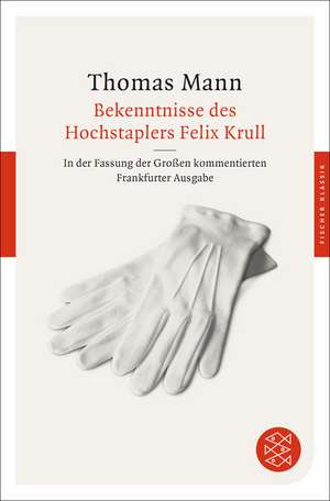 Bekenntnisse des Hochstaplers Felix Krull de Thomas Mann