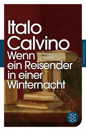 Wenn ein Reisender in einer Winternacht de Italo Calvino