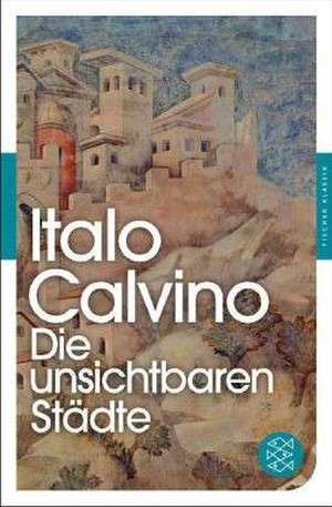 Die unsichtbaren Städte de Italo Calvino