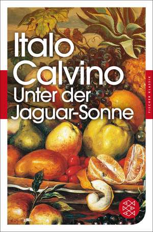 Unter der Jaguar-Sonne de Italo Calvino