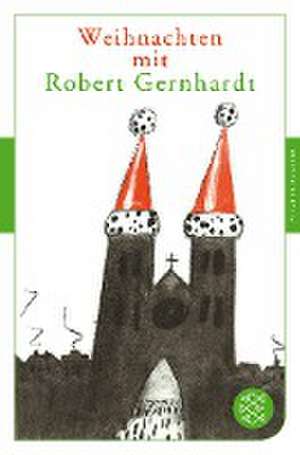 Weihnachten mit Robert Gernhardt de Robert Gernhardt