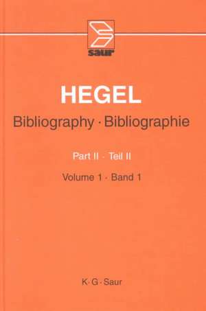 Bibliography / Bibliographie: Background Material on the International Reception of Hegel within the Context of the History of Philosophy / Materialien zur Geschichte der internationalen Hegel-Rezeption und zur Philosophie-Geschichte / Materialien zur Geschichte der internationalen Hegel-Rezeption und zur Philosophie-Geschichte de Anton Sergl